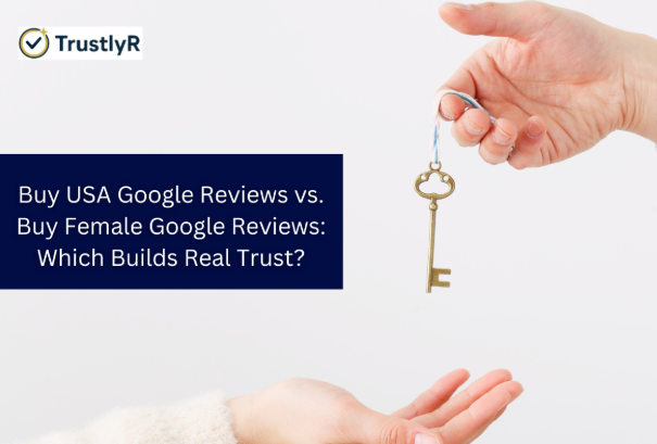 Buy USA Google Reviews vs. Buy Female Google Reviews: Which Builds Real Trust? Buy USA Google Reviews vs. Buy Female Google Reviews: Which Builds Real Trust?
